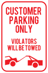 Customer Parking Only: Violators Will Be Towed