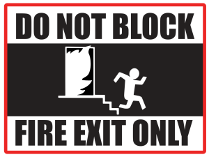 Do Not Block, Fire Exit Only